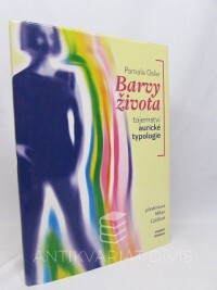 Oslie, Pamala, Barvy života: Tajemství aurické typologie, 2003