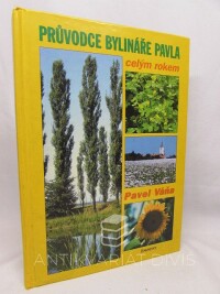 Váňa, Pavel, Průvodce bylináře Pavla celým rokem, 2000