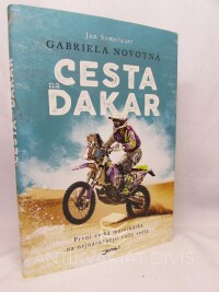 Somerauer, Jan, Cesta na Dakar: První česká motorkářka na nejnáročnější rally světa, 2019