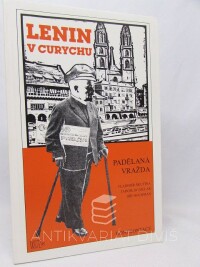 Škutina, Vladimír, Hochman, Jiří, Gillar, Jaroslav, Lenin v Curychu: Padělaná vražda, 1985