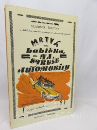 Škutina, Vladimír, Mrtvá babička na střeše automobilu - a její záhadné zmizení, 1983