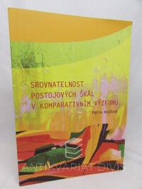Anýžová, Petra, Srovnatelnost postojových škál v komparativním výzkumu, 2015