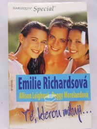 Morelandová, Peggy, Leighová, Allison, Richardsová, Emilie, Té, kterou miluji...: Ten starý známý pocit, Postarší muž, Lapená kovbojem, 2005