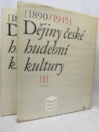 Československá, akademie věd, Dějiny české hudební kultury 1890/1945 1-2, 1972
