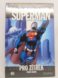 Azzarello, Brian, Superman: Pro zítřek, kniha druhá, 2017