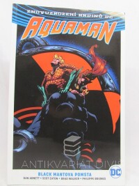 Abnett, Dan, Eaton, Scat, Walker, Brad, Briones, Philippe, Aquaman: Black Mantova pomsta, 2019
