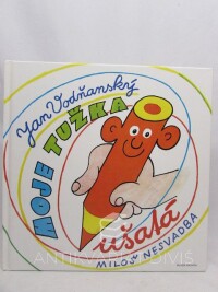 Vodňanský, Jan, Moje tužka ušatá, 2007