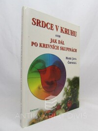 Černická, Marie Jana, Srdce v kruhu aneb Jak dál po krevních skupinách, 2002