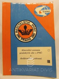 Ředitelstvéí, pošt, Abecední seznam pražských ulic s PSČ a dodávacími poštami, 1991