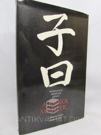 Konfucius, , Mencius, , Sün-C', , A Riekol Majster: Z klasických kníh konfuciánstva, 1990