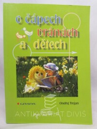 Trojan, Ondřej, O čápech, vránách a dětech, 1999