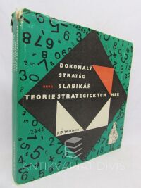 Williams, J. D., Dokonalý stratég aneb Slabikář teorie strategických her, 1966