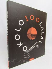 kolektiv, autorů, Rut, Přemysl, Okolo 100 lalala; Okolo100lalala, 2014