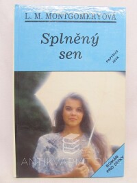 Montgomeryová, L. M., Splněný sen, 1993