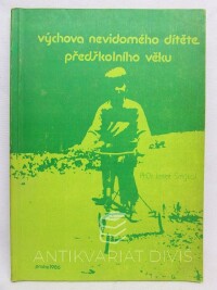Smýkal, Josef, Výchova nevidomého dítěte předškolního věku, 1986