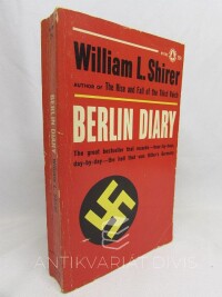 Shirer, William L., Berlin Diary: The Journal of a Foreign Correspondent 1934-1941, 1961