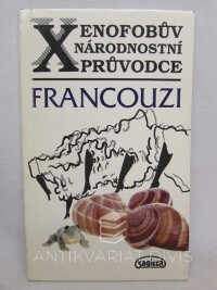 Yapp, Nick, Syrett, Michael, Xenofobův národnostní průvodce: Francouzi, 1994