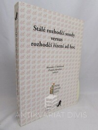 kolektiv, autorů, Kovářová, Daniela, Bělohlávek, Alexander, Stálé rozhodčí soudy versus rozhodčí řízení ad hoc, 2017