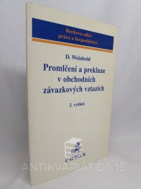 Weinhold, D., Promlčení a prekluze v obchodních závazkových vztazích, 2000