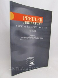 Kučera, Pavel, Draštík, Antonín, Hasch, Karel, Rizman, Stanislav, Přehled judikatury: Trestné činy proti majetku - Podvod, 2003