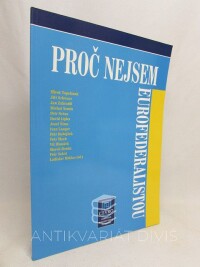 kolektiv, autorů, Topolánek, Mirek, Proč nejsem eurofederalistou, 2003