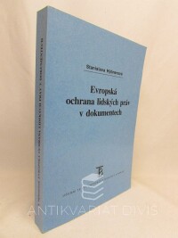 Hýbnerová, Stanislava, Evropská ochrana lidských práv v dokumentech, 2002