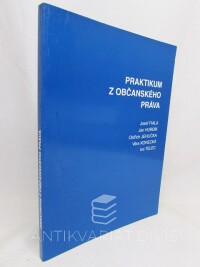 Fiala, Josef, Jehlička, Oldřich, Korecká, Věra, Hurdík, Jan, Telec, Ivo, Praktikum z občanského práva, 1996