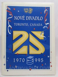 kolektiv, autorů, Král, Pavel, Novotná, Zdenka, Nové divadlo - Toronto, Canada 1970-1995, 0