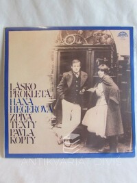 Hegerová, Hana, Lásko prokletá: Hana Hegerová zpívá texty Pavla Kopty, 1977