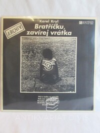 Kryl, Karel, Bratříčku, zavírej vrátka, 1990
