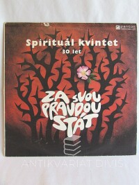 Spirituál, kvintet, Za svou pravdou stát - Spirituál kvintet 30 let, 1990