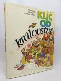 Brukner, Josef, Klíč od království: Říkadla, říkačky, povídačky, 1985