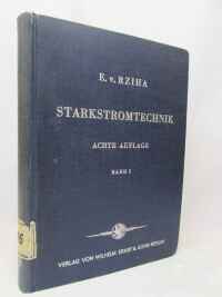 Rziha, E. von, Genthe, R., Starkstromtechnik: Taschenbuch für Elektrotechniker, Band I, 1955