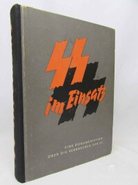 kolektiv, autorů, SS im Einsatz - Eine Dokumentation über die Verbrechen der SS, 1957