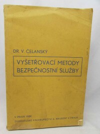 Čelanský, Vítězslav, Vyšetřovací metody bezpečnostní služby, 1932