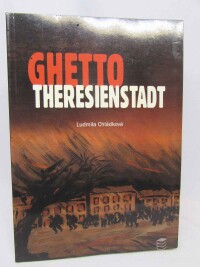 Chládková, Ludmila, Ghetto Theresienstadt, 2005