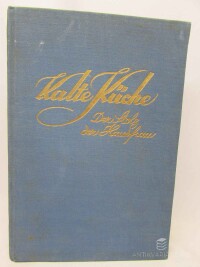 Nietlispach, F., Kalte Küche der Stolz der Hausfrau!, 0