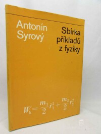 Syrový, Antonín, Sbírka příkladů z fyziky, 1971
