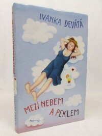 Devátá, Ivanka, Mezi nebem a peklem, 2010