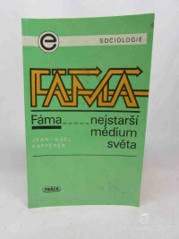 Kapferer, Jean - Noel, Fáma: Nejstarší médium světa, 1992