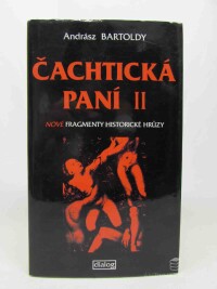 Bartoldy, Andrász, Čachtická paní II, 1997