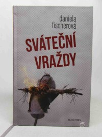 Fisherová, Daniela, Sváteční vraždy, 2013