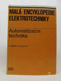 kolektiv, autorů, Vavřín, Petr, Malá encyklopedie elektrotechniky: Automatizační technika, 1983