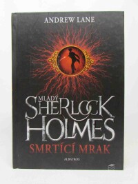 Lane, Andrew, Mladý Sherlock Holmes: Smrtící mrak , 2011