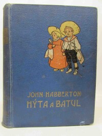 Habberton, John, Hýta a Batul: Helenina drůbež - děti jiných rodičů, 1926