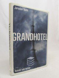 Rudiš, Jaroslav, Grandhotel: Román pod mraky, 2006