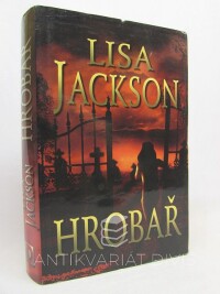 Jackson, Lisa, Hrobař, 2007