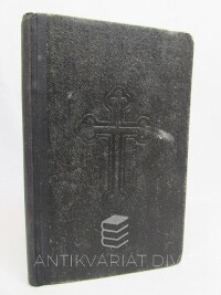kolektiv, autorů, Oltář, poučná a modlitební kniha i zpěvník pro diecési královéhradeckou, 1920