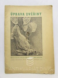 kolektiv, autorů, Úprava zvěřiny (podle Žalmanova mysliveckého kalendáře 1936), 0
