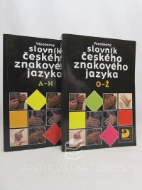 kolektiv, autorů, Potměšil, Miloň, Všeobecný slovník českého znakového jazyka A-N, O-Ž, 2005